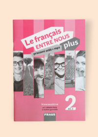 Le français entre nous plus 2 (A 1.2) Pracovní sešit