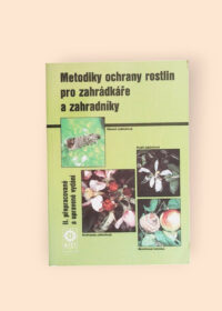 Metodiky ochrany rostlin pro zahrádkáře a zahradníky