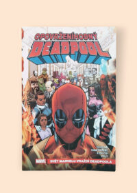 Opovrženíhodný Deadpool - Svět Marvelu vraždí Deadpoola