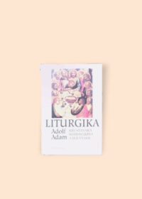 Liturgika - Křesťanská bohoslužba a její vývoj