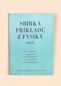 Sbírka příkladů z fysiky Část II.