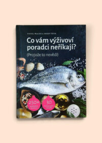 Co vám výživoví poradci neříkají? (Protože to nevědí)