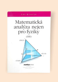 Matematická analýza nejen pro fyziky (III)
