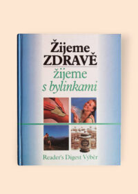 Žijeme zdravě, žijeme s bylinkami